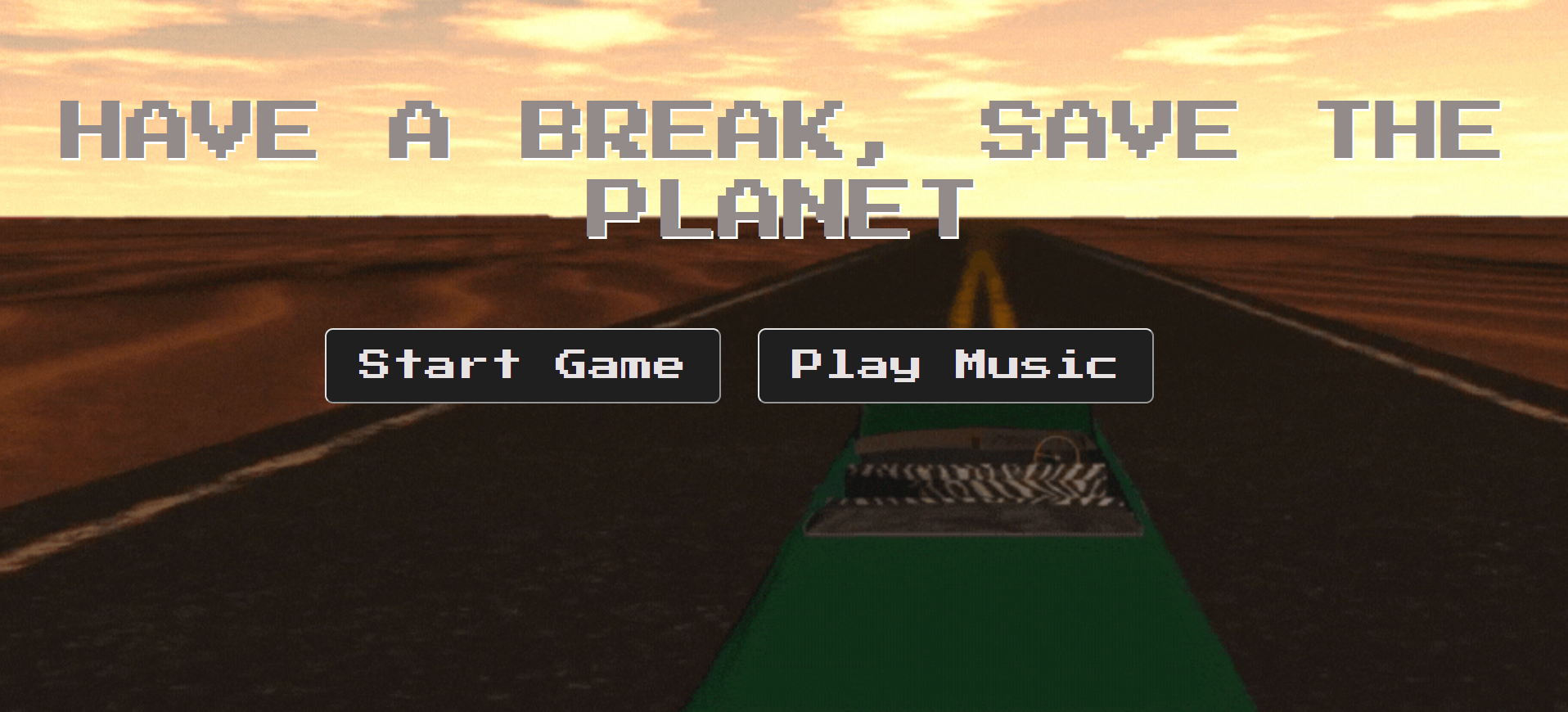 HAVE A BREAK, SAVE THE PLANET Image